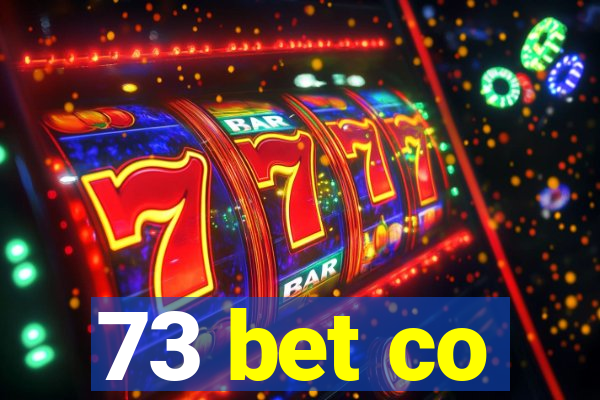 73 bet co